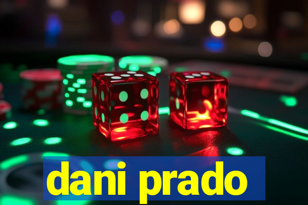 dani prado